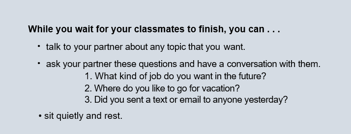 early finishers options